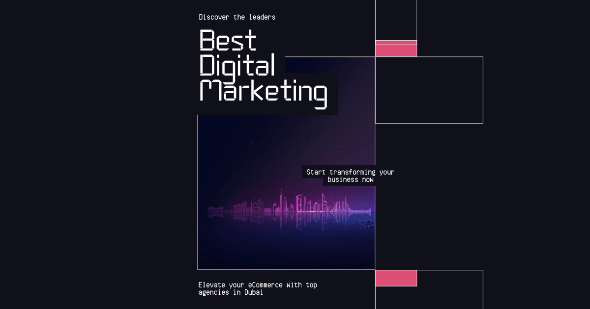 Best Digital Marketing Agencies in Dubai for eCommerce