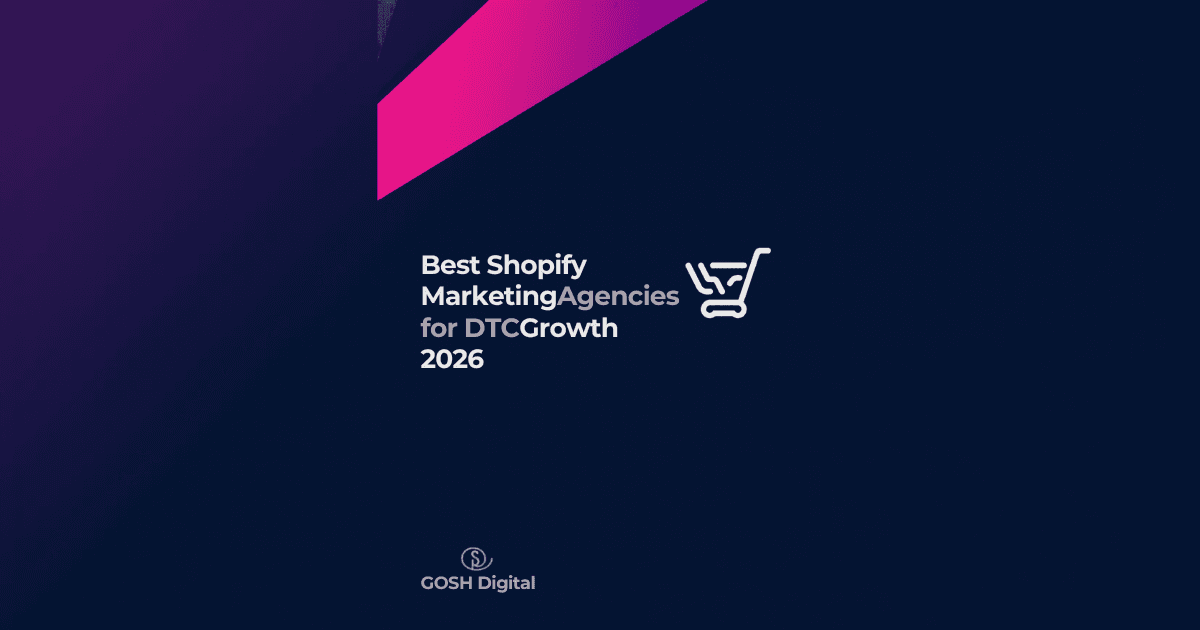 7 Best Shopify Marketing Agencies for DTC Growth (2026)